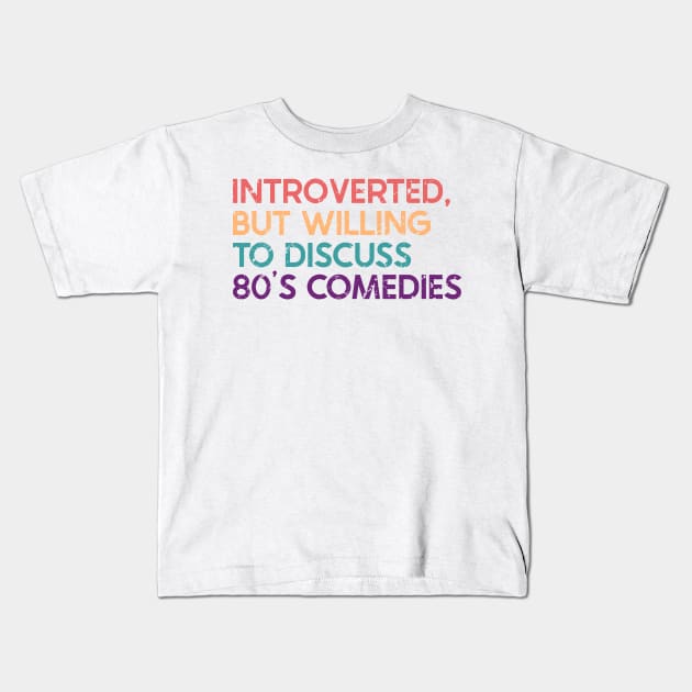 introverted 80's Comedies Kids T-Shirt by nickbeta